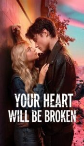 Your Heart Will Be Broken (2026) Hollywood English Movie