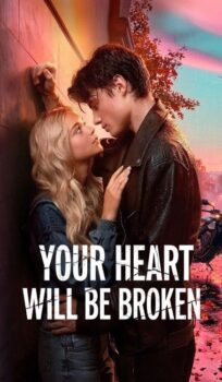 Your Heart Will Be Broken (2026) Hollywood English Movie