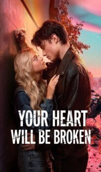 Your Heart Will Be Broken (2026) Hollywood English Movie